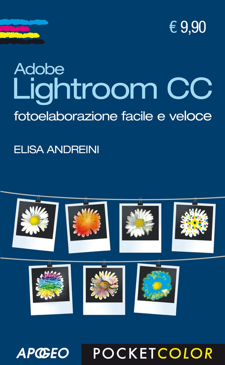 Adobe Lightroom CC. Fotoelaborazione facile e veloce | Immagine principale