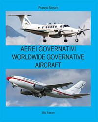 Aerei governativi. Worldwide governative aircraft. Testo inglese a fronte. Ediz. …