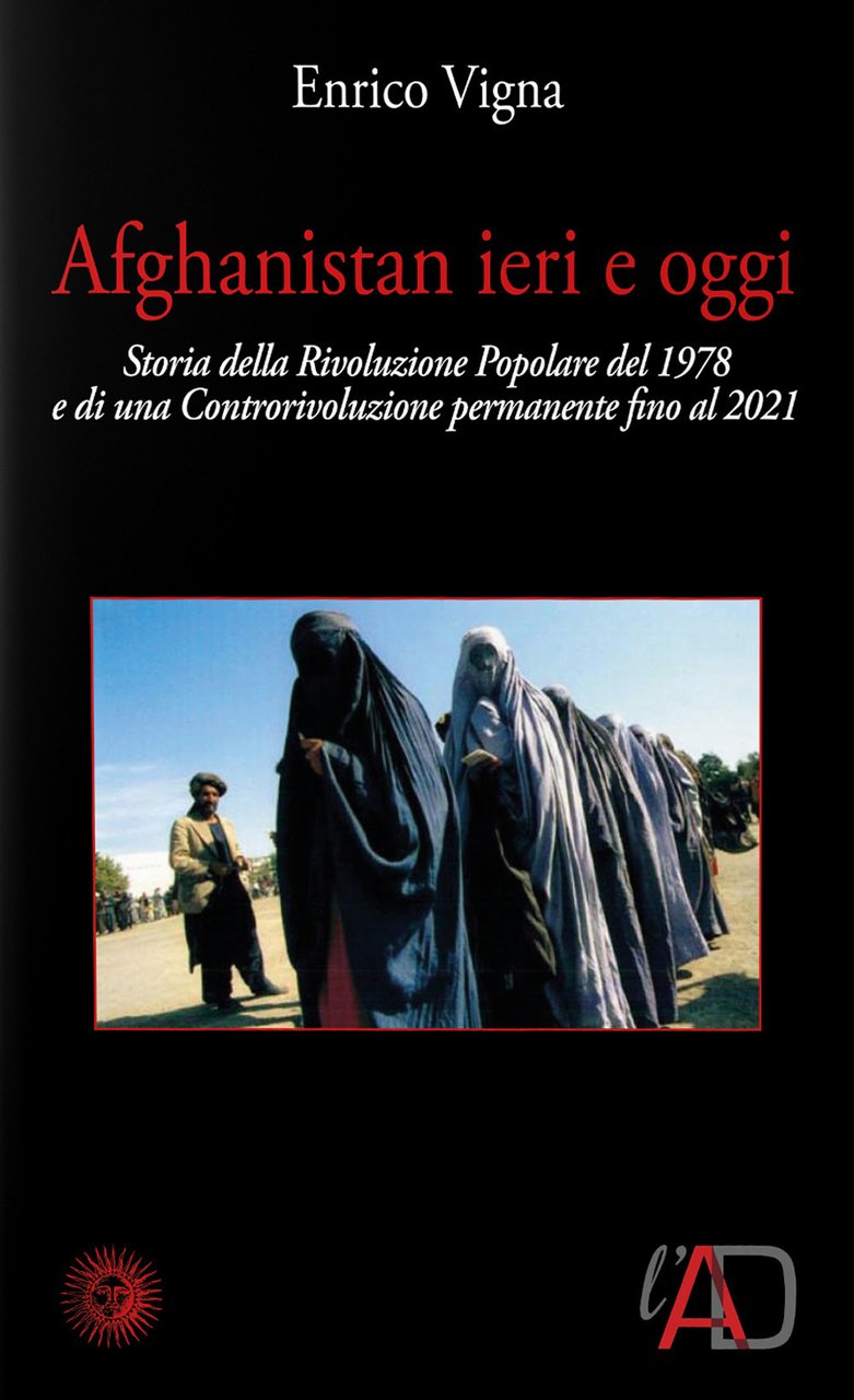 Afghanistan ieri e oggi. 1978-2001. Cronaca di una rivoluzione e …