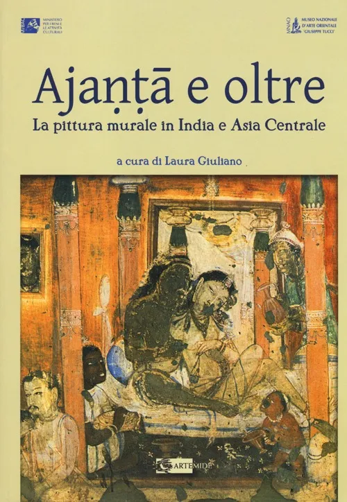 Ajanta e oltre. La pittura murale in India e Asia …