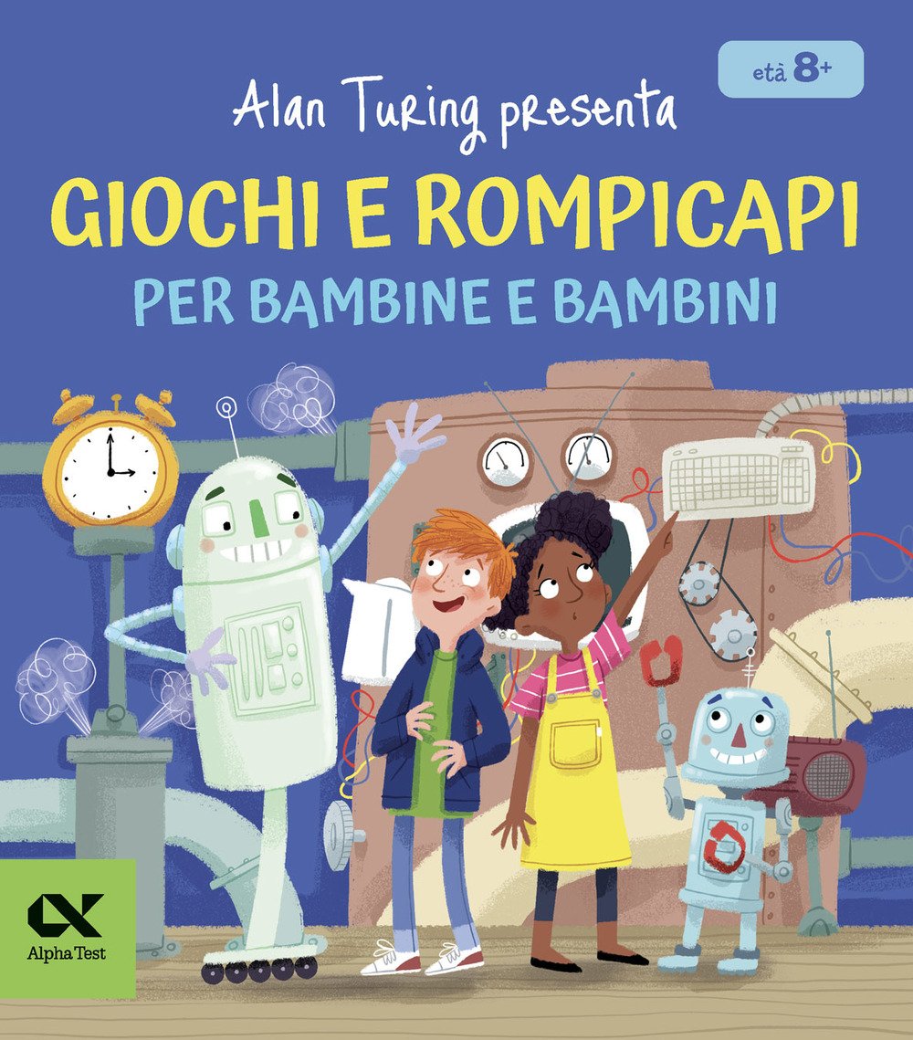 Alan Turing presenta: giochi e rompicapi per bambine e bambini | Immagine principale
