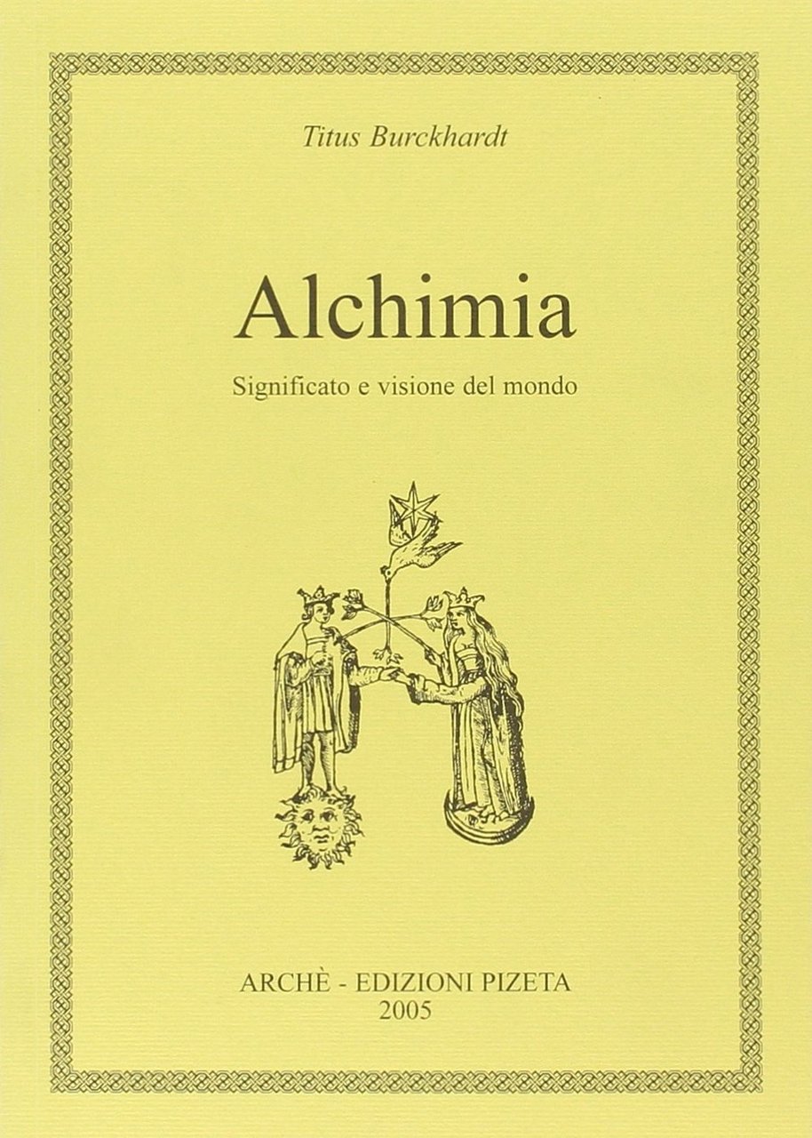 Alchimia. Significato e visione del mondo