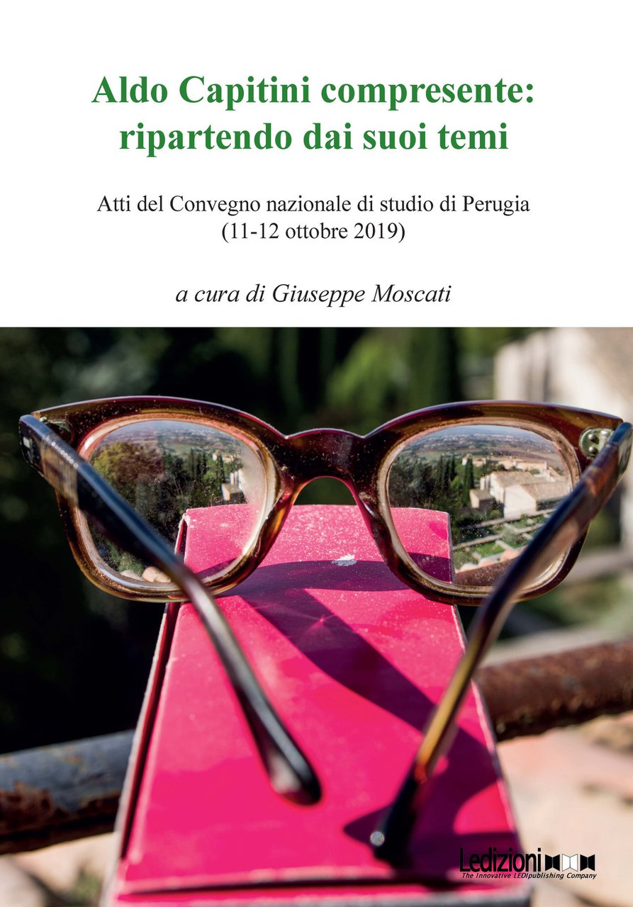 Aldo Capitini compresente: ripartendo dai suoi temi. Atti del Convegno … | Immagine principale