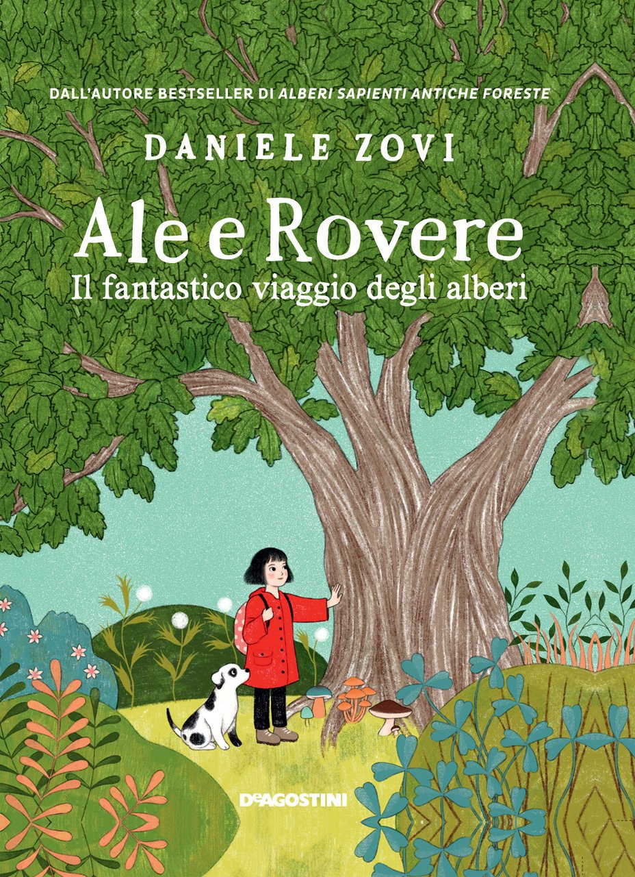 Ale e Rovere. Il fantastico viaggio degli alberi. Ediz. a …