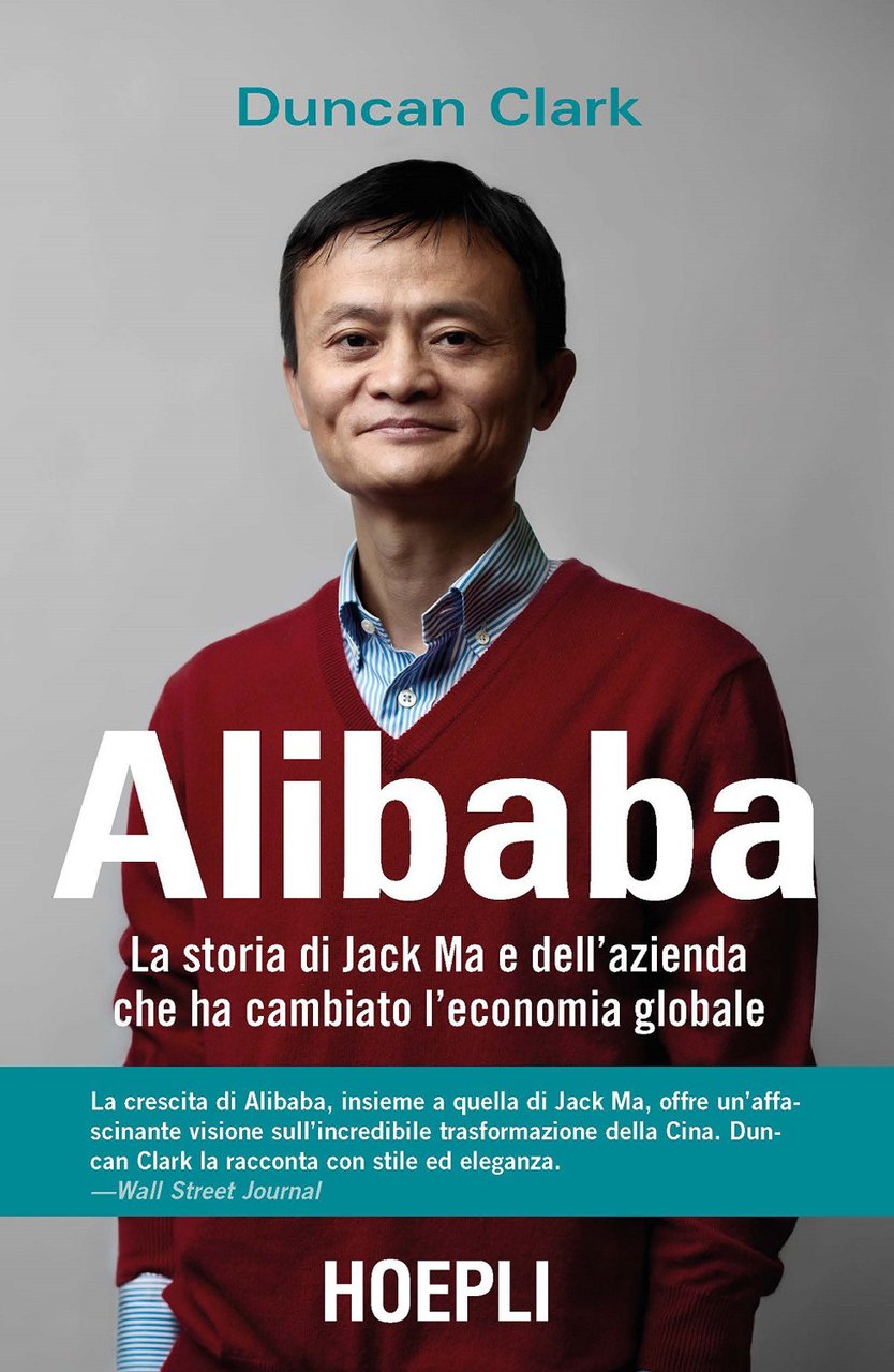Alibaba. La storia di Jack Ma e dell'azienda che ha …
