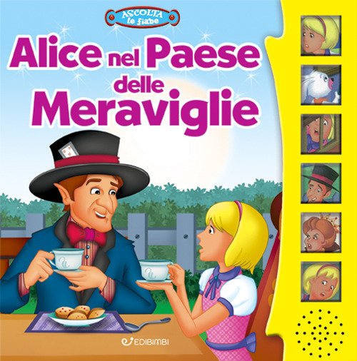 Alice nel paese delle meraviglie. Libro sonoro. Ediz. a colori | Immagine principale