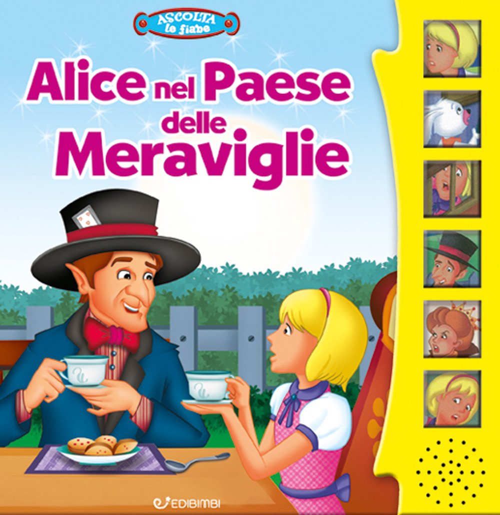 Alice nel paese delle meraviglie. Libro sonoro. Ediz. a colori