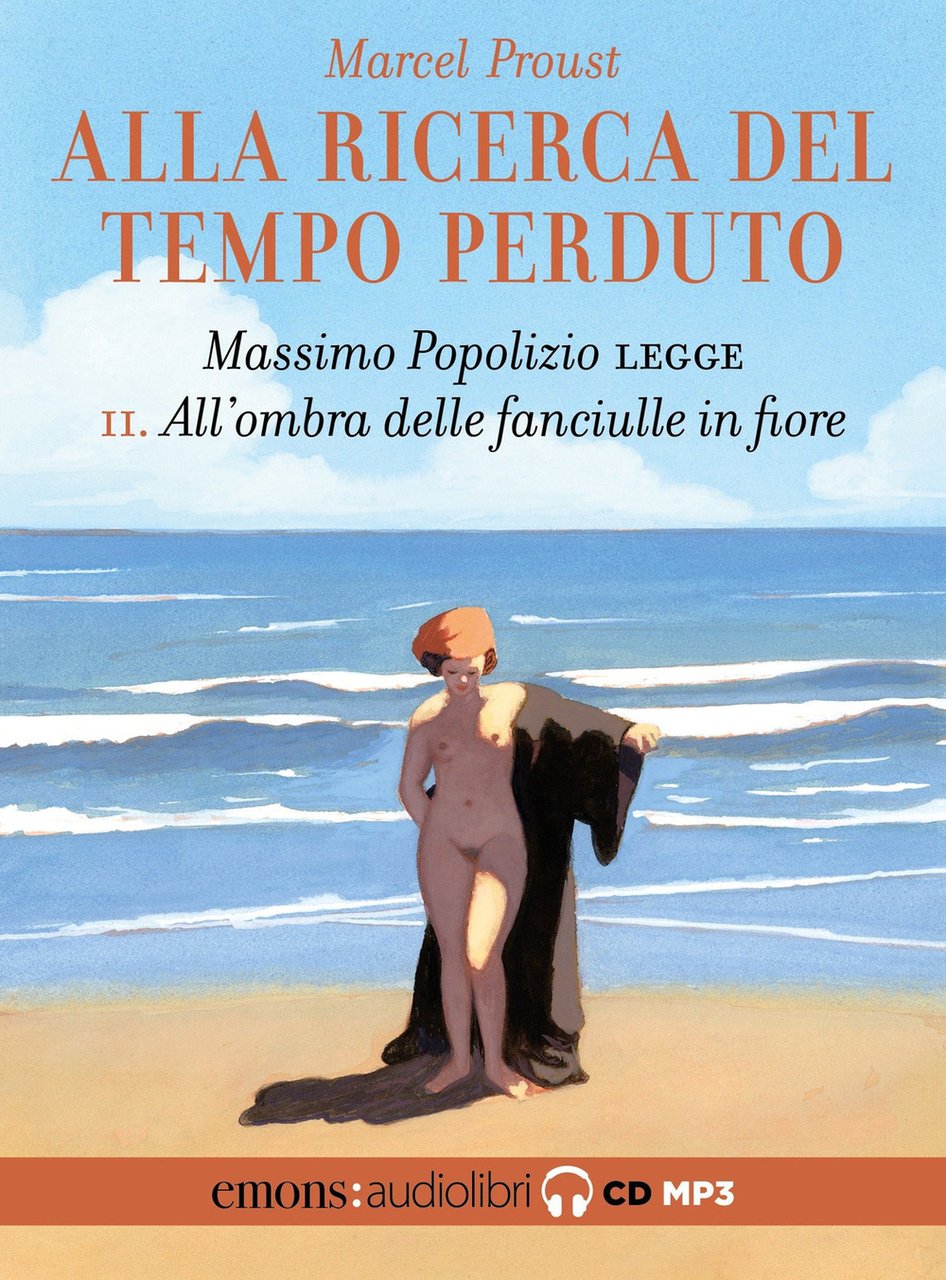 All'ombra delle fanciulle in fiore. Alla ricerca del tempo perduto. …