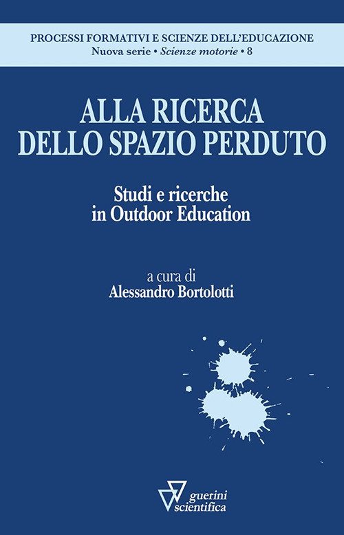 Alla ricerca dello spazio perduto. Studi e ricerche in Outdoor …