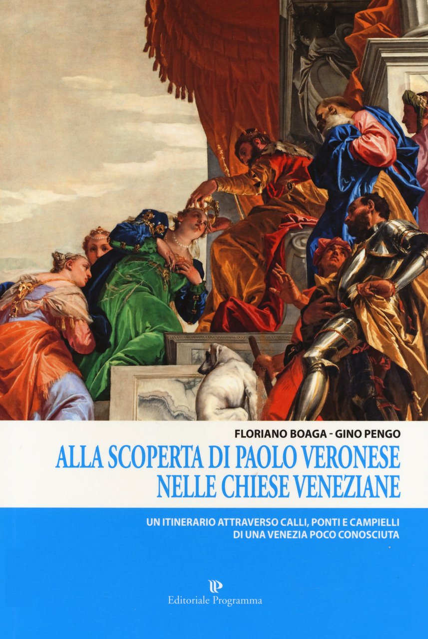 Alla scoperta di Paolo Veronese nelle chiese veneziane. Un itinerario …