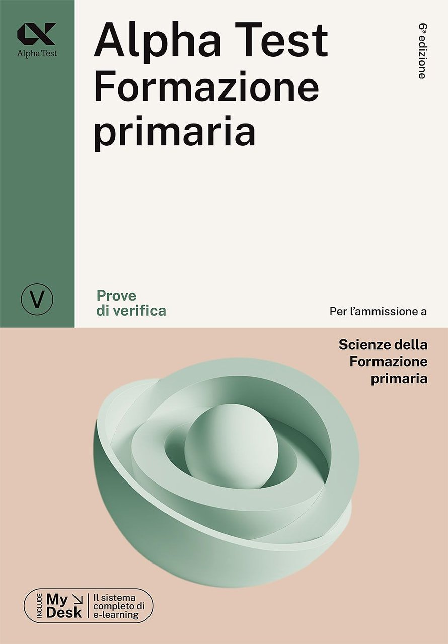 Alpha Test Formazione Primaria. Prove di verifica. Ediz. MyDesk. Con …