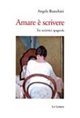 Amare è scrivere. Tre scrittrici spagnole: Mercé Rodoreda, Carmen Laforet, …