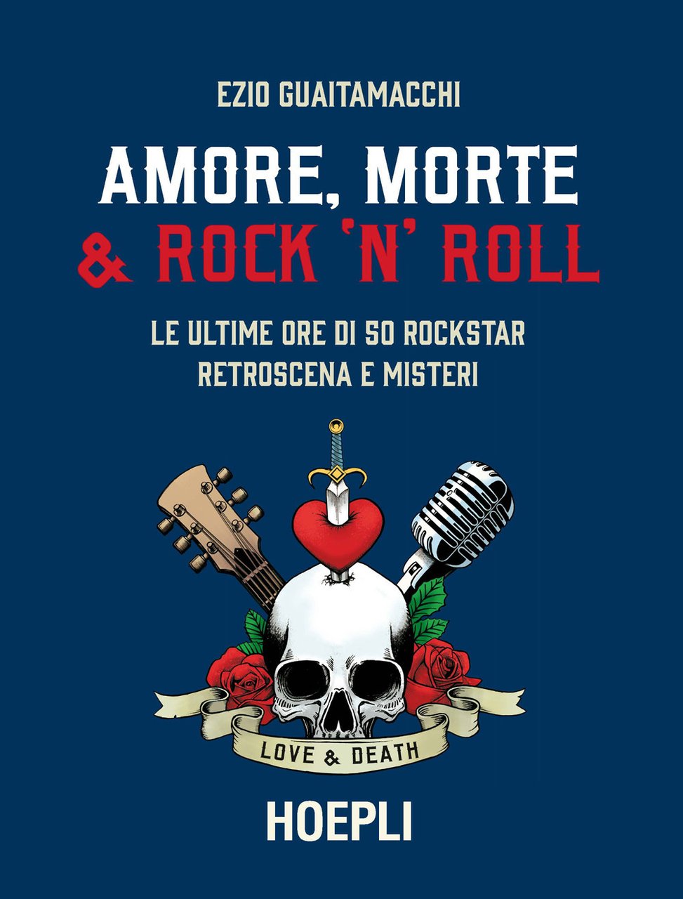 Amore, morte & rock 'n' roll. Le ultime ore di …