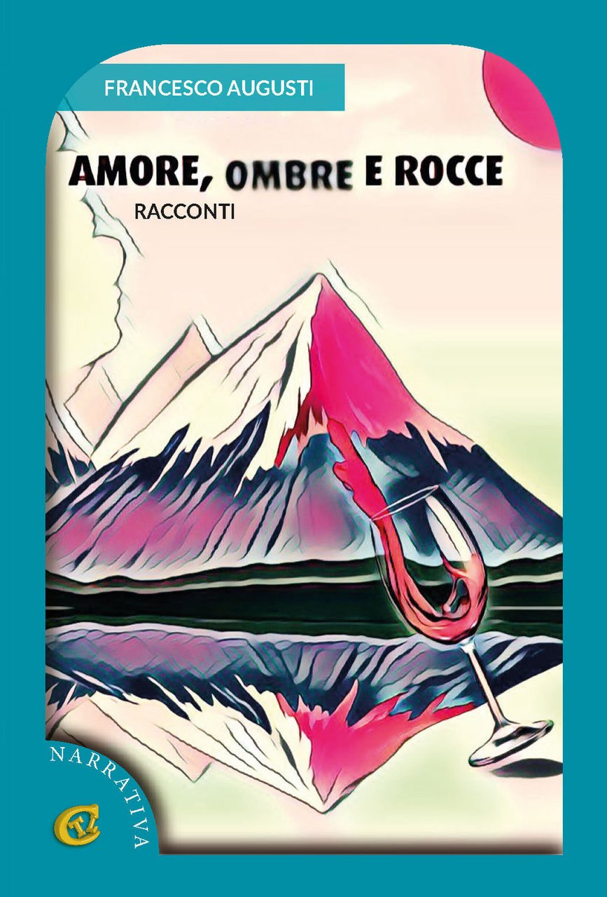 Amore, ombre e rocce. Racconti | Immagine principale