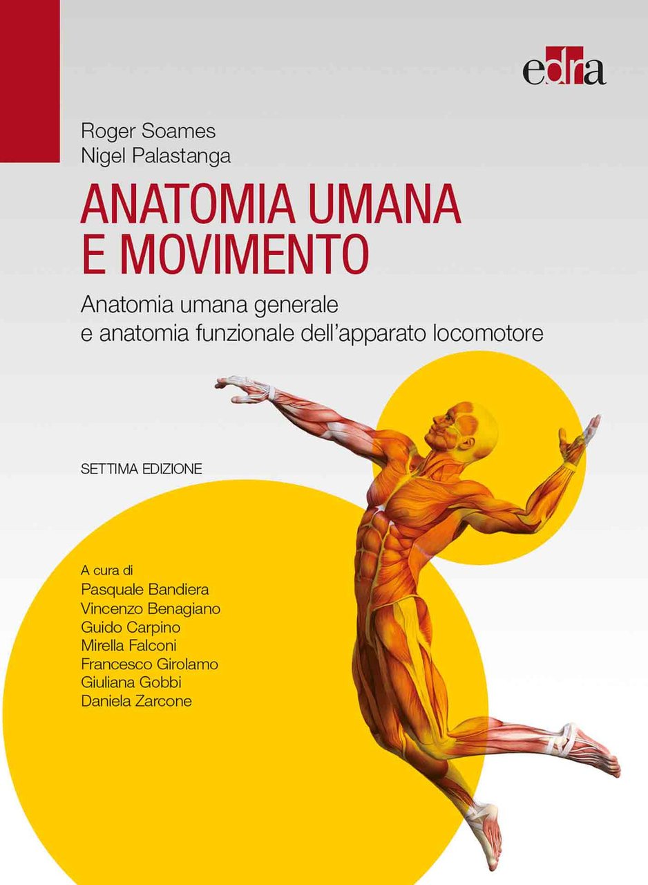 Anatomia umana e movimento. Anatomia umana generale e anatomia funzionale …