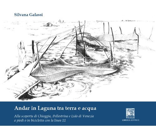 Andar in laguna tra terra e acqua. Alla scoperta di …