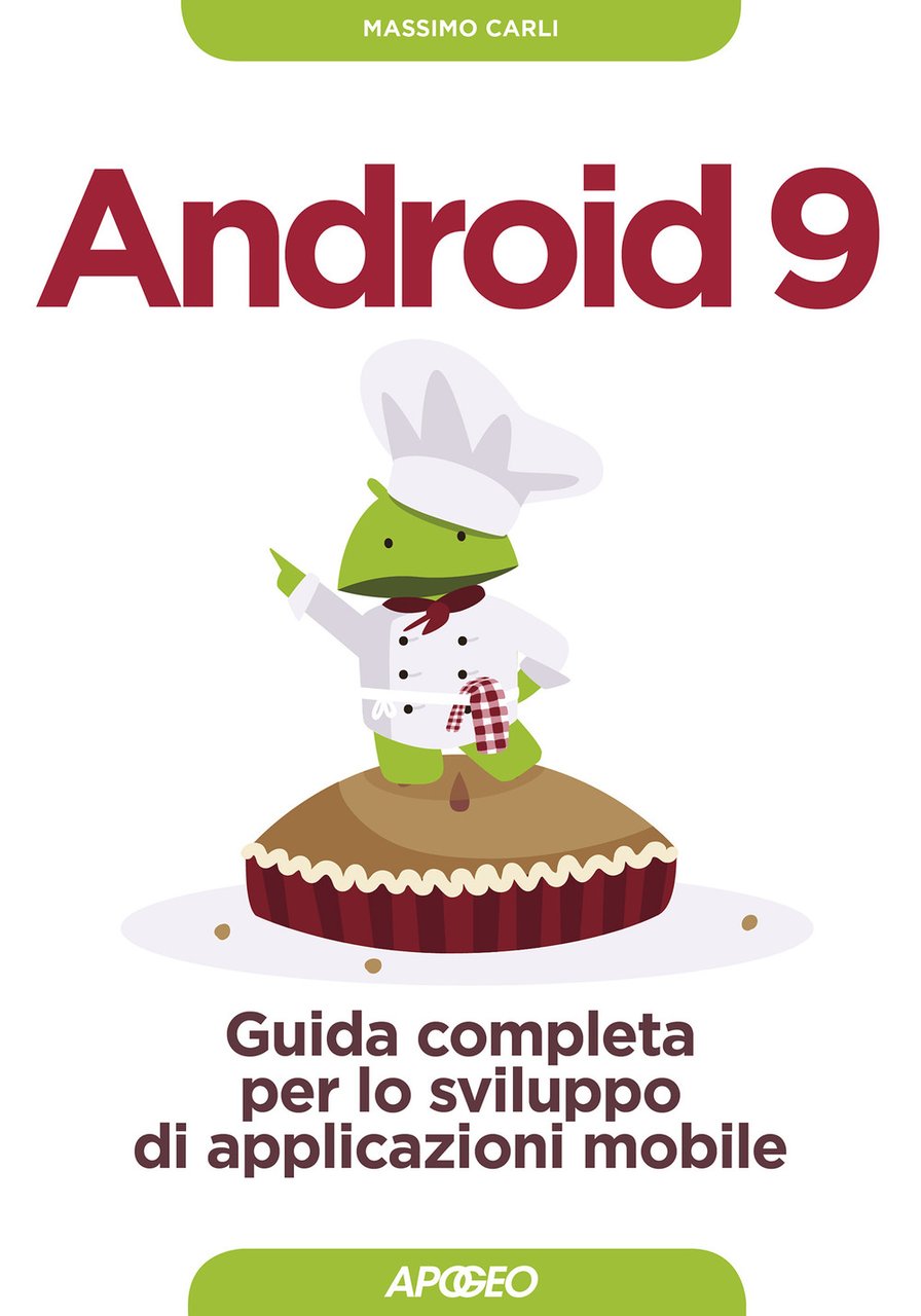 Android 9. Guida completa per lo sviluppo di applicazioni mobile. … | Immagine principale