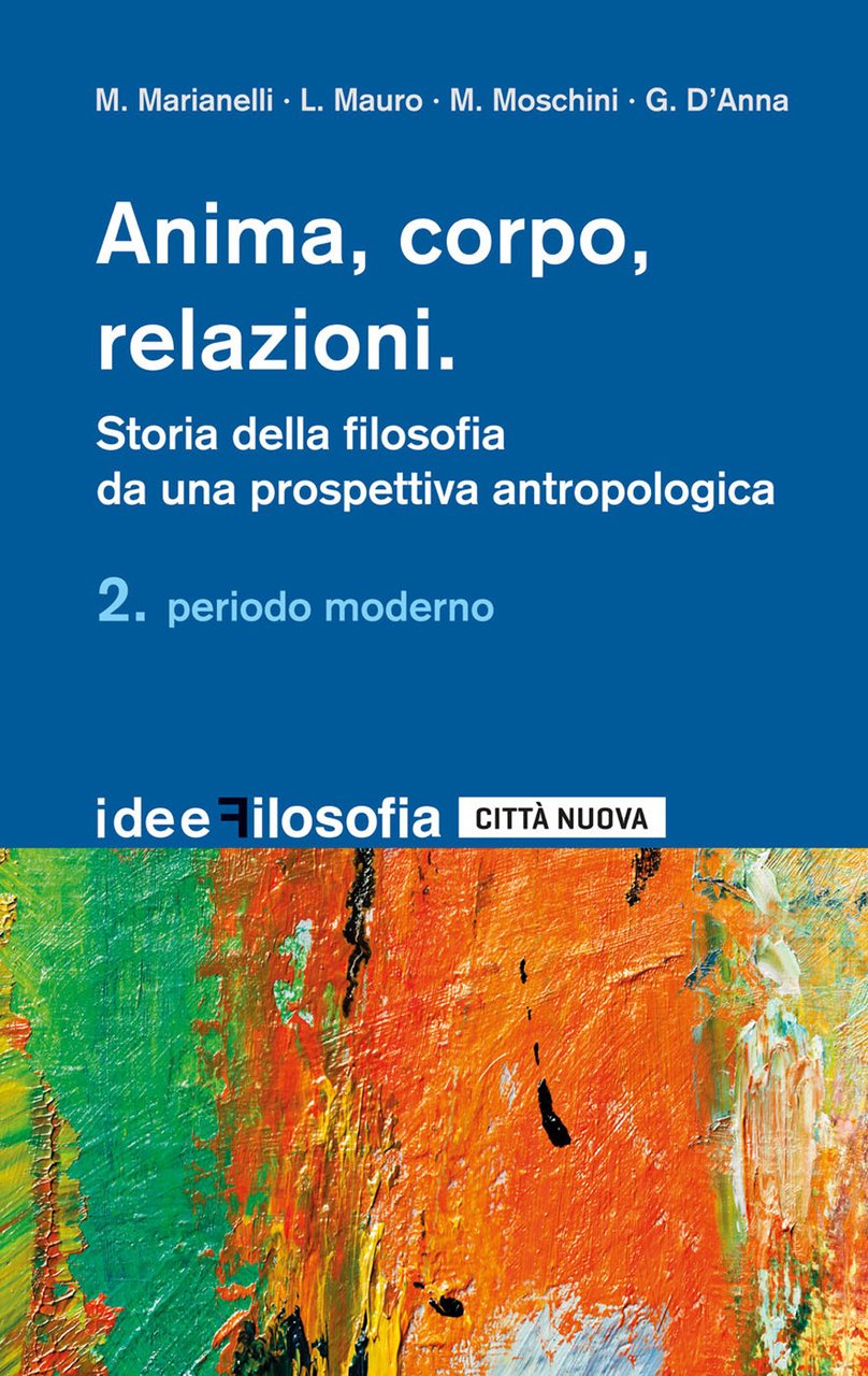 Anima, corpo, relazioni. Storia della filosofia da una prospettiva antropologica. …