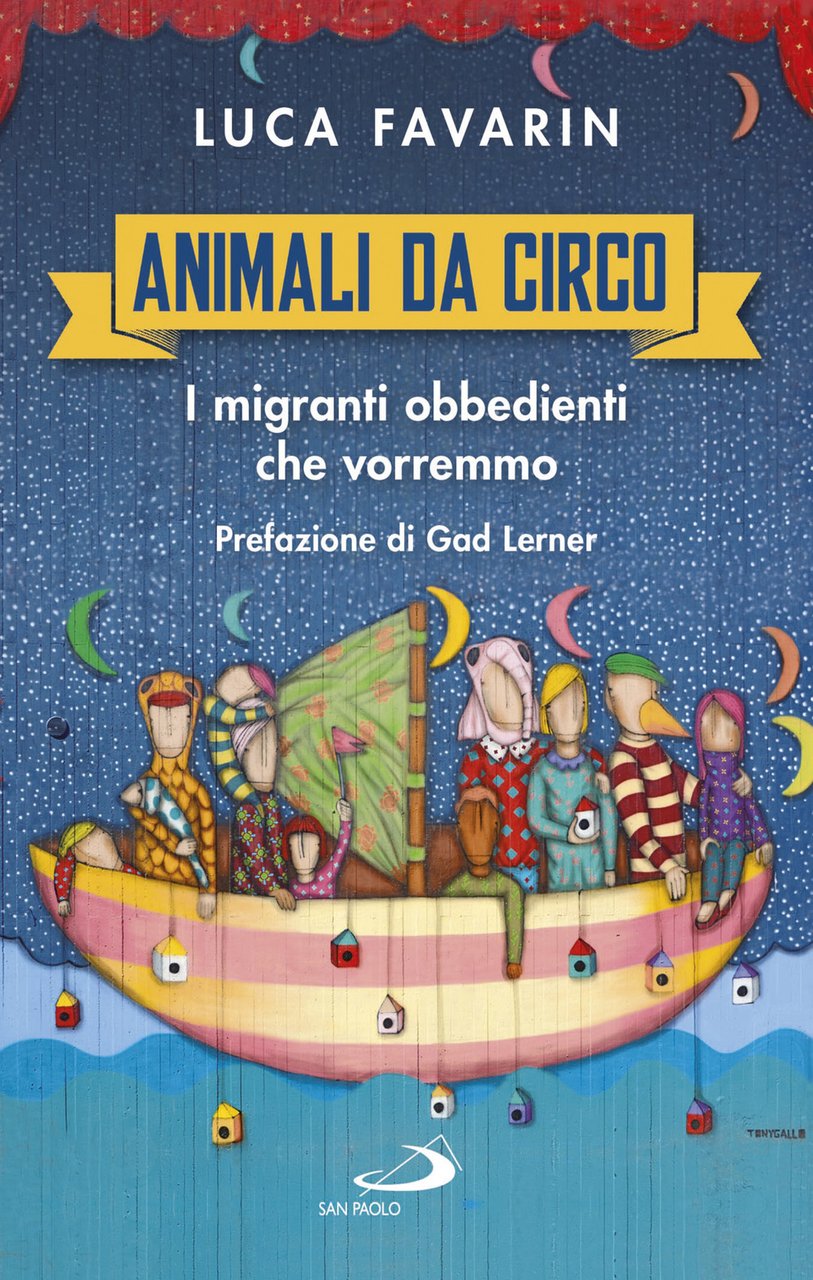 Animali da circo. I migranti obbedienti che vorremmo