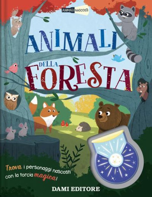 Animali della foresta. Animali nascosti. Ediz. a colori. Con piccola …