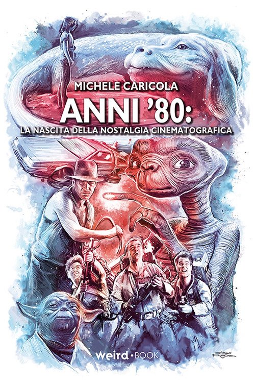 Anni '80. La nascita della nostalgia cinematografica