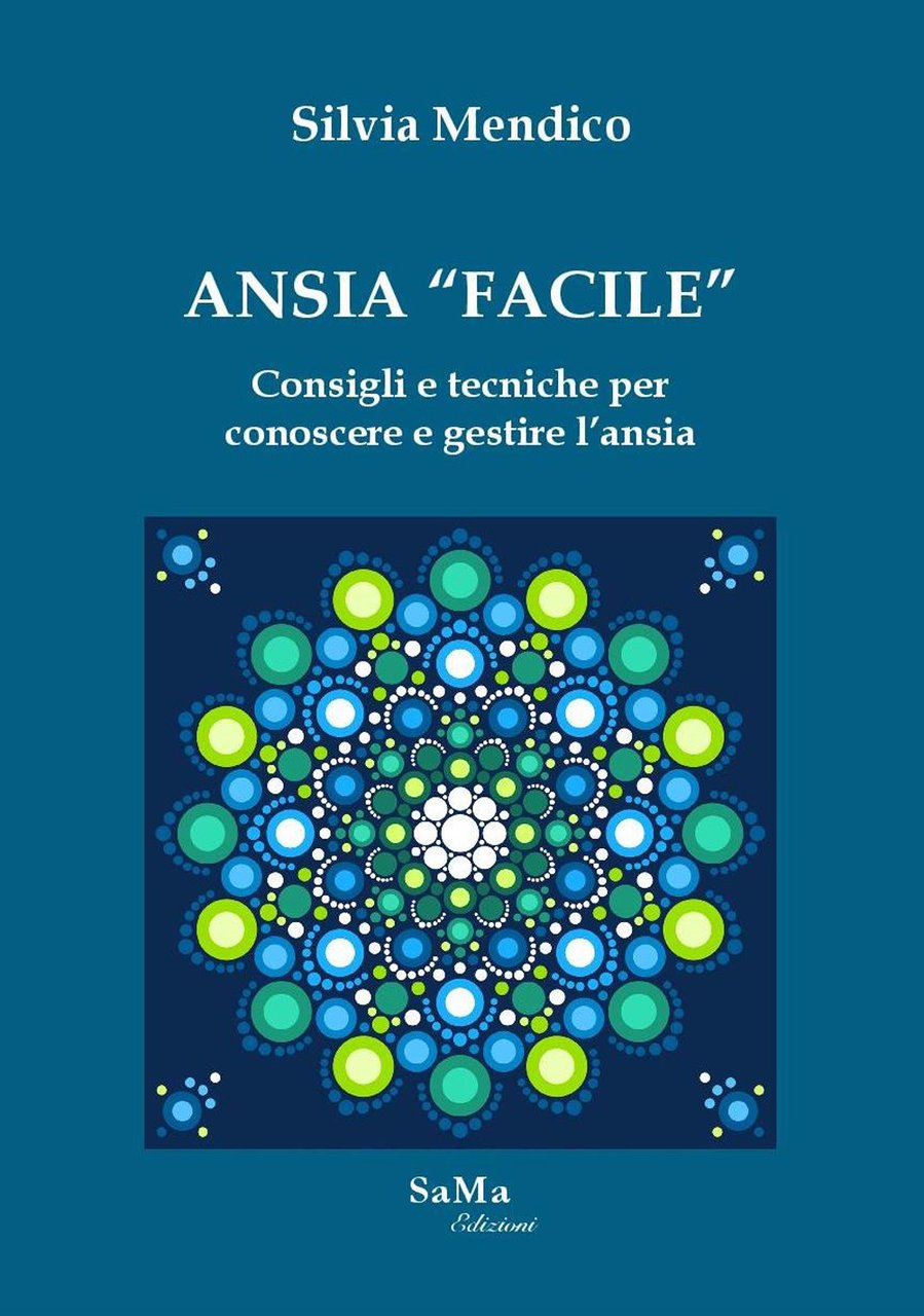 Ansia «facile». Consigli e tecniche per conoscere e gestire l'ansia | Immagine principale