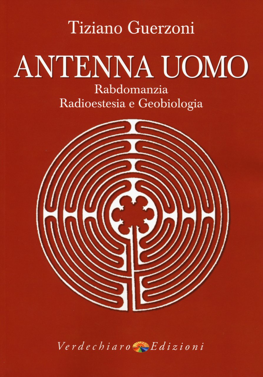 Antenna uomo. Rabdomanzia, radioestesia e geobiologia | Immagine principale