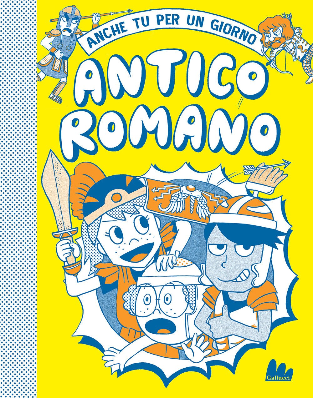 Antico romano. Anche tu per un giorno. Nuova ediz.