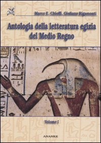 Antologia della letteratura egizia del Medio Regno. Vol. 1: Dialogo …