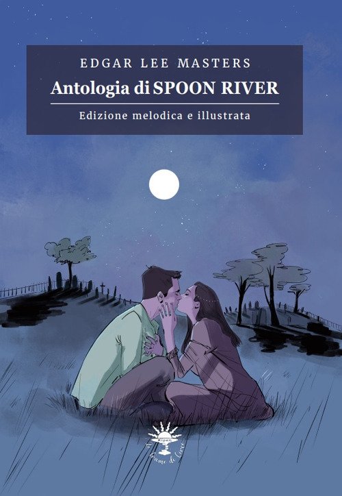Antologia di Spoon River. Edizione melodica. Ediz. illustrata | Immagine principale