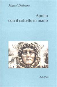 Apollo con il coltello in mano. Un approccio sperimentale al …