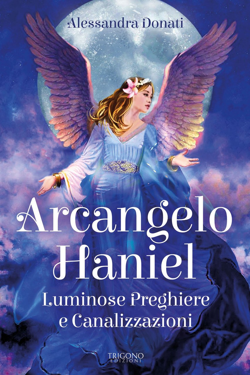 Arcangelo Haniel. Luminose preghiere e canalizzazioni | Immagine principale