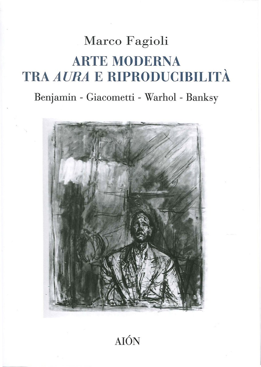 Arte moderna tra aura e riproducibilità. Benjamin. Giacometti. Warhol. Banksy | Immagine principale