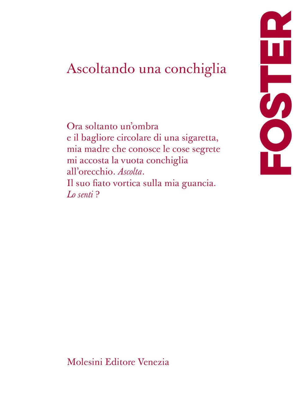 Ascoltando una conchiglia. Testo a fronte in inglese