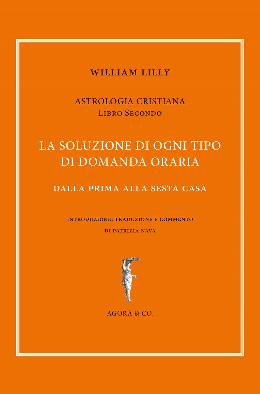 Astrologia cristiana. Vol. 2: La soluzione di ogni tipo di …