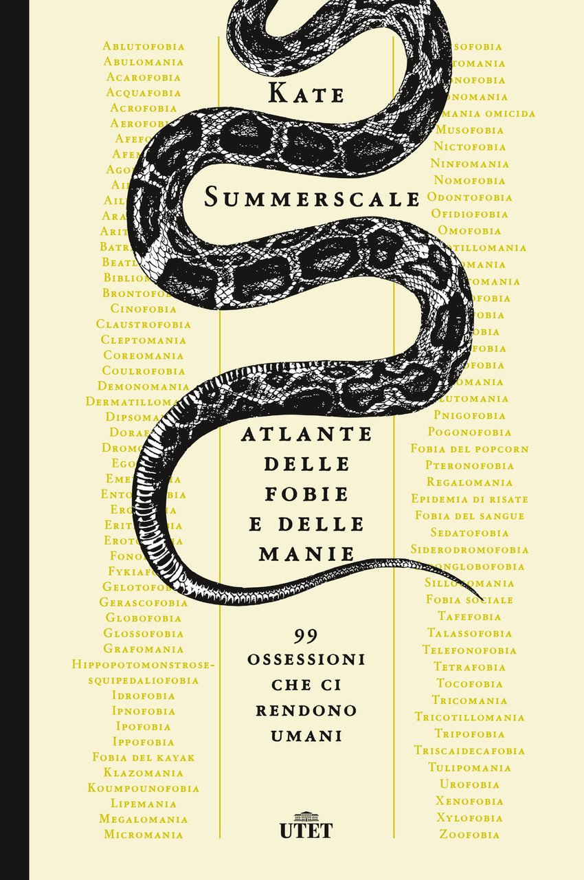 Atlante delle fobie e delle manie. 99 ossessioni che ci …