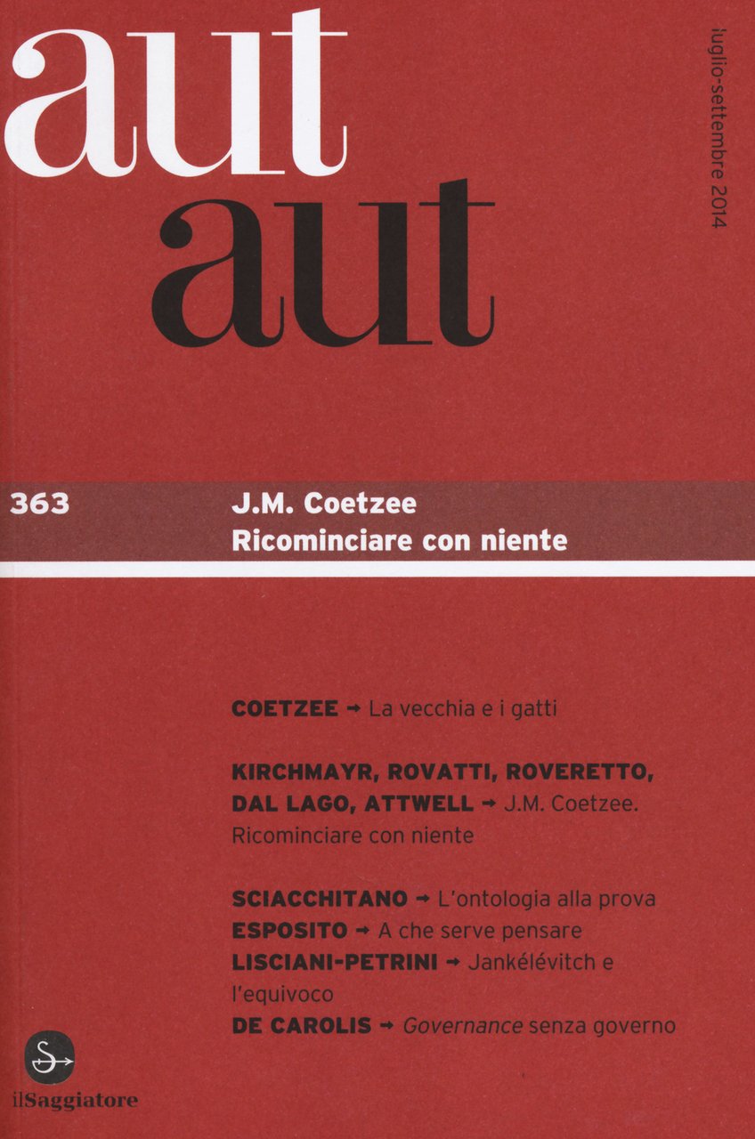 Aut aut. Vol. 363: J. M. Coetzee. Ricominciare con niente | Immagine principale