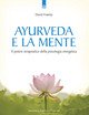 Ayurveda e la mente. La guarigione della coscienza e il … | Immagine principale
