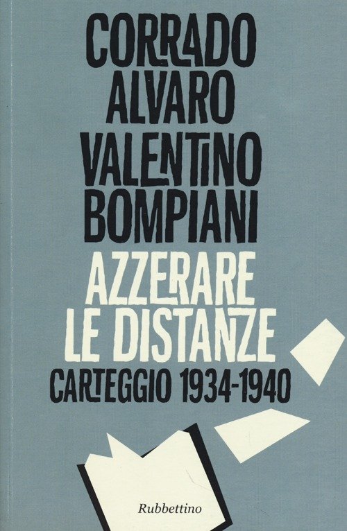 Azzerare le distanze. Carteggio 1934-1940 | Immagine principale