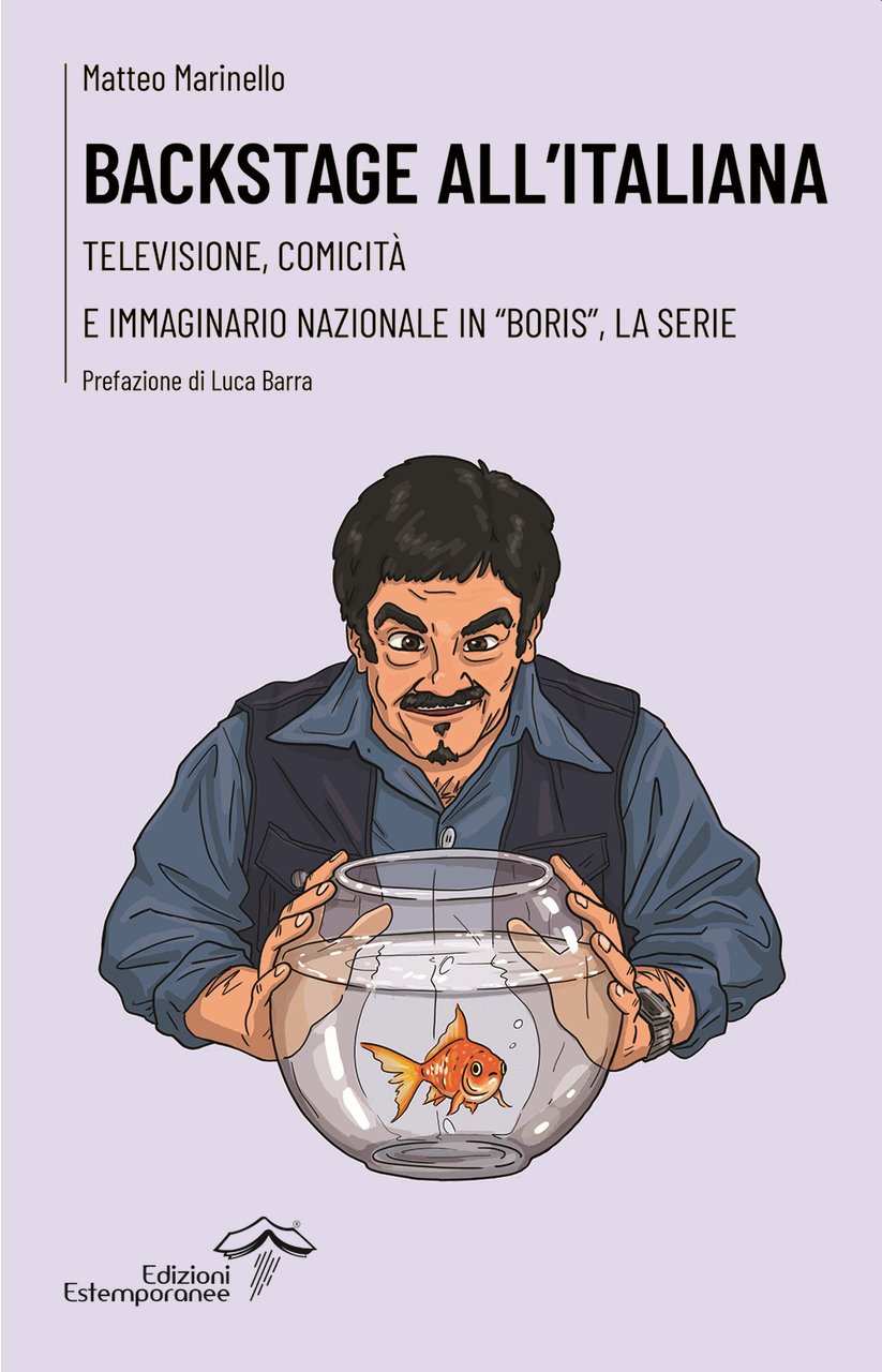 Backstage all'italiana. Televisione, comicità e immaginario nazionale in «Boris», la …