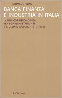 Banca finanza e industria in Italia. In una corrispondenza tra …