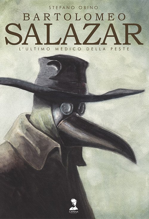 Bartolomeo Salazar. L'ultimo medico della peste