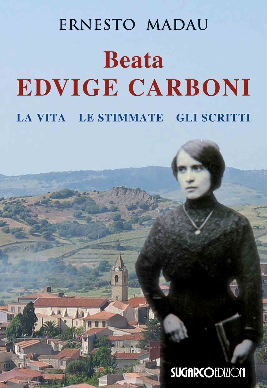 Beata Edvige Carboni. La vita, le stimmate, gli scritti