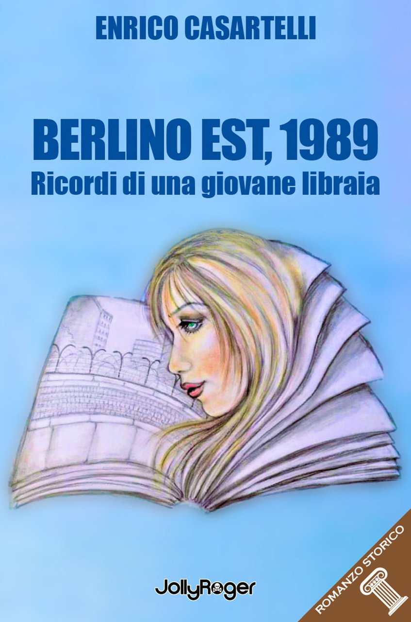 Berlino Est, 1989. I ricordi di una giovane libraia. Con …