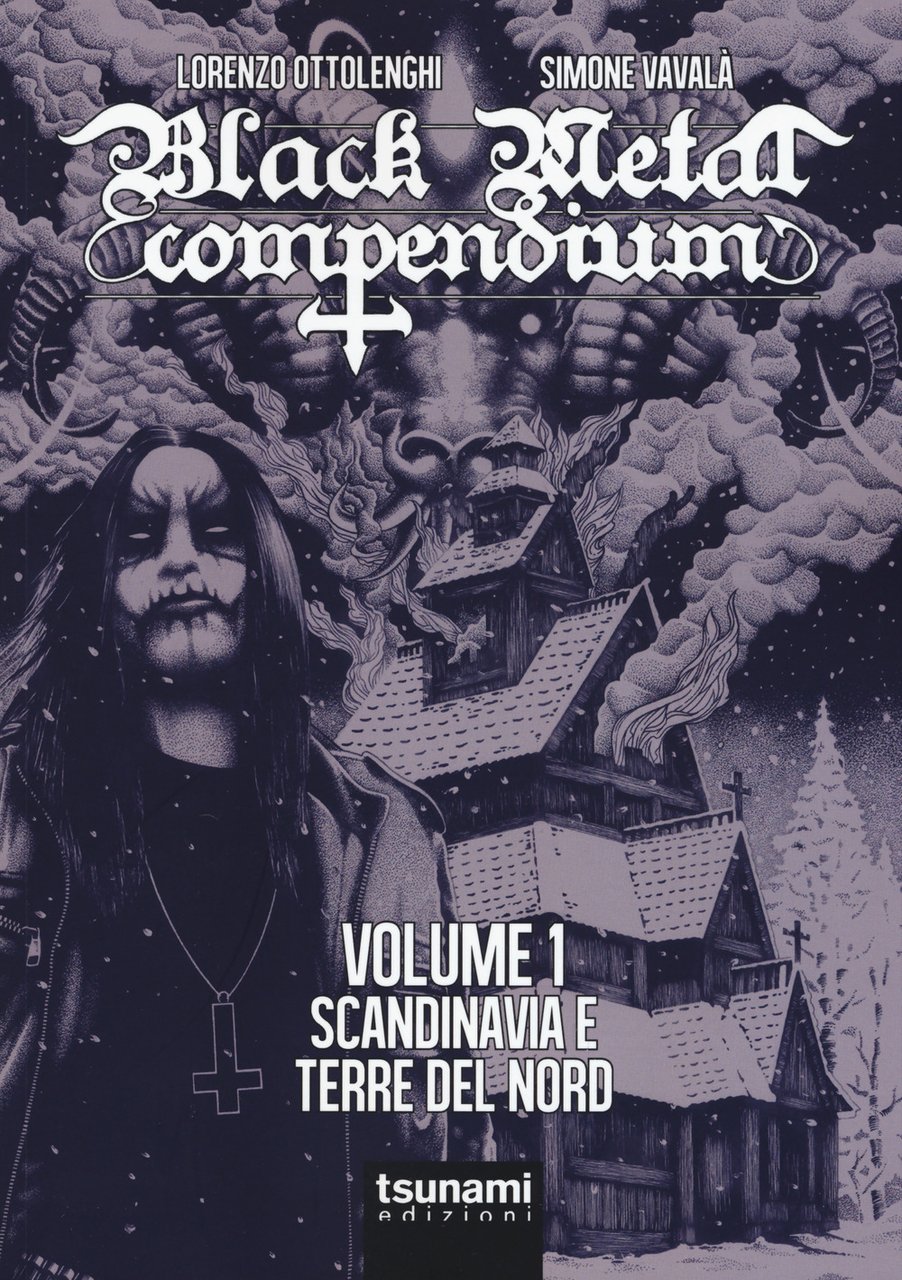 Black metal compendium. Guida all'ascolto in 100 dischi. Vol. 1: …