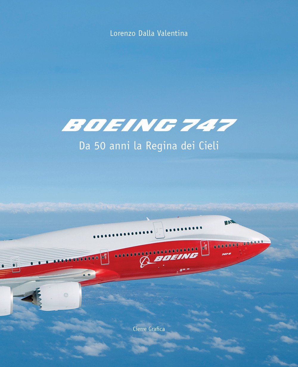 Boeing 747. Da 50 anni la regina dei cieli. Ediz. …