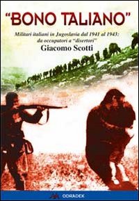 «Bono taliano». Militari italiani in Jugoslavia dal 1941 al 1943: …