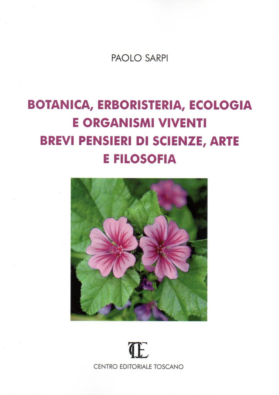 Botanica, erboristeria, ecologia e organismi viventi. Brevi pensieri di scienze, …