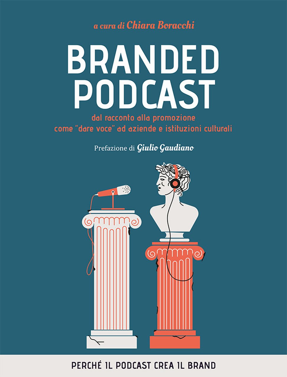Branded podcast. Dal racconto alla promozione come «dare voce» ad …