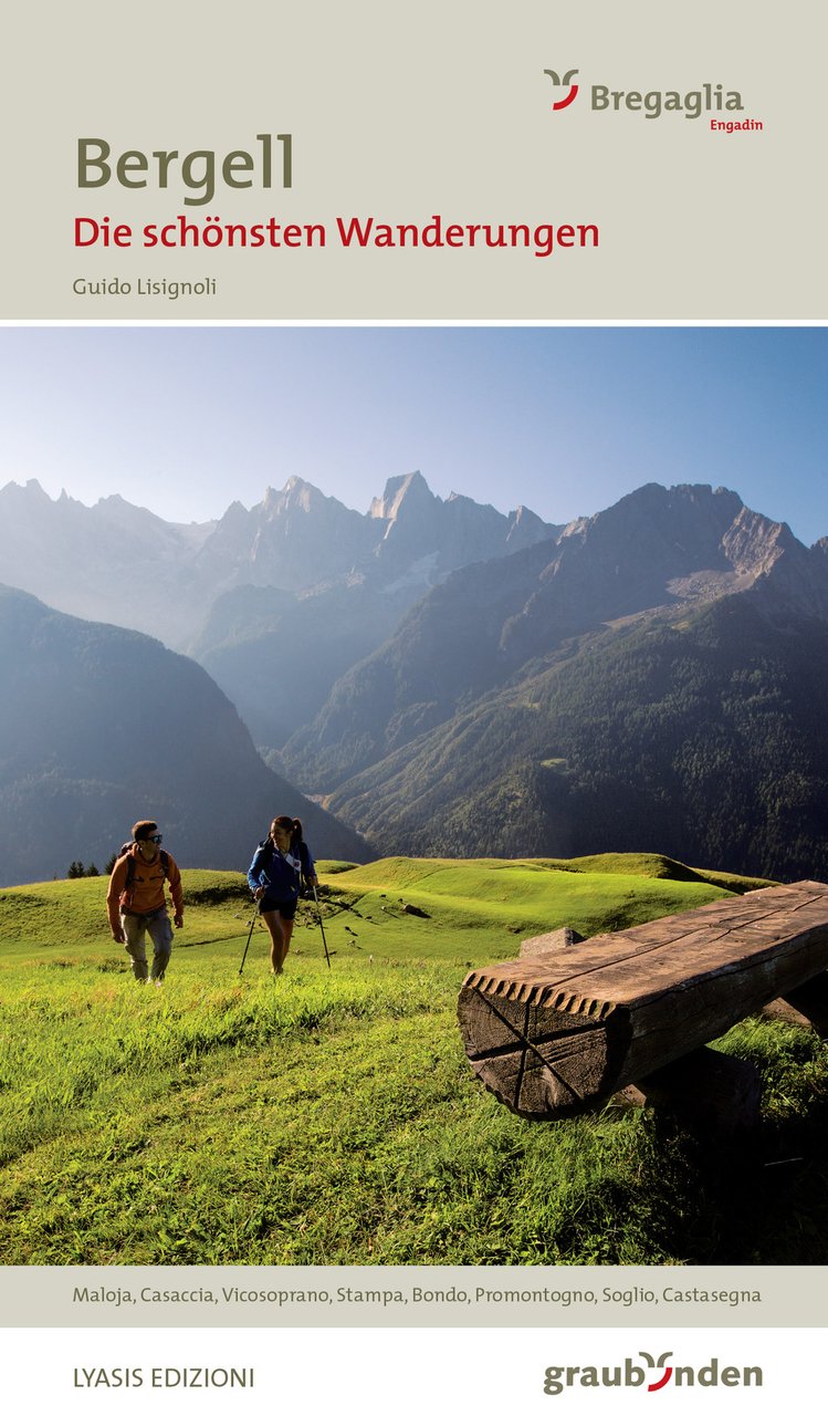 Bregaglia. Le più belle escursioni